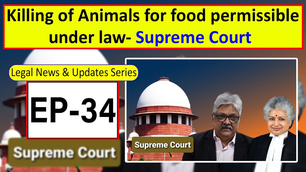 Killing of Animals for food permissible under law- Supreme Court - YouTube