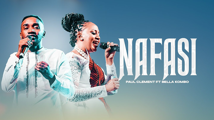 Paul Clement Ft Bella Kombo - Nafasi  ( Official Video )