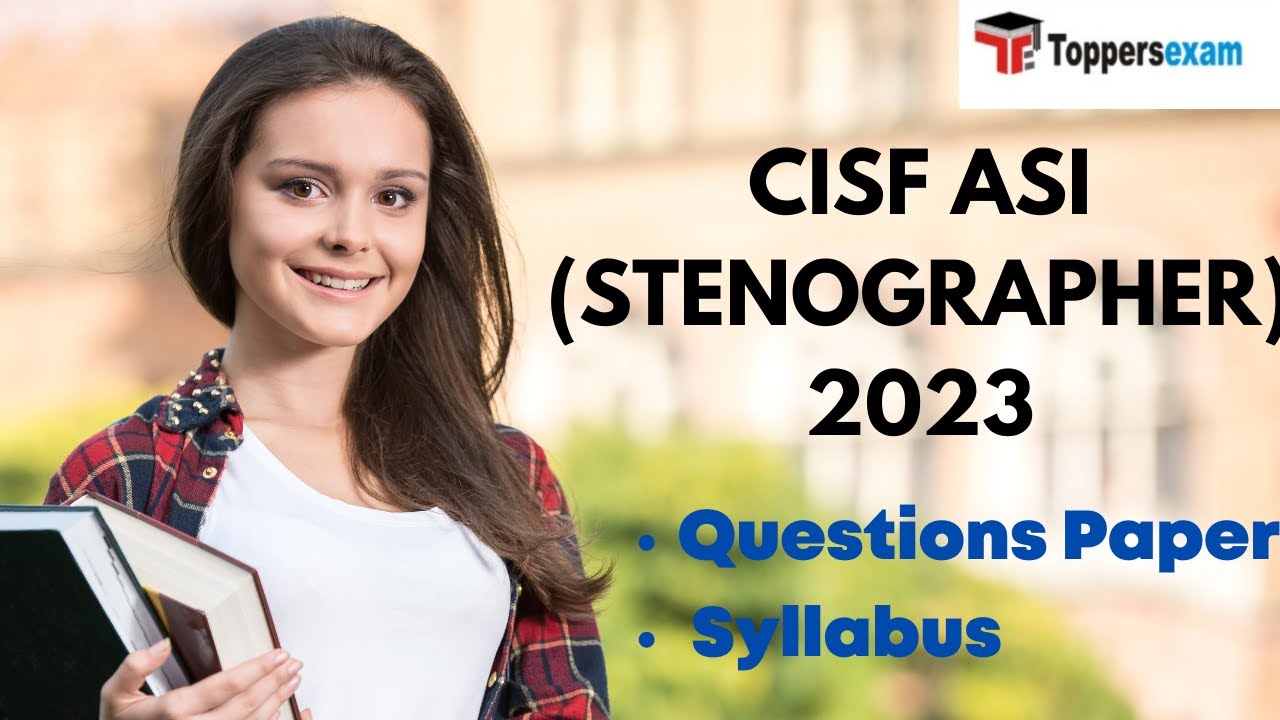 CISF ASI (STENOGRAPHER) Questions Paper, Syllabus, eBooks in PDF, Study Material