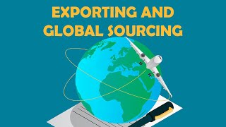 Exporting and Global Sourcing