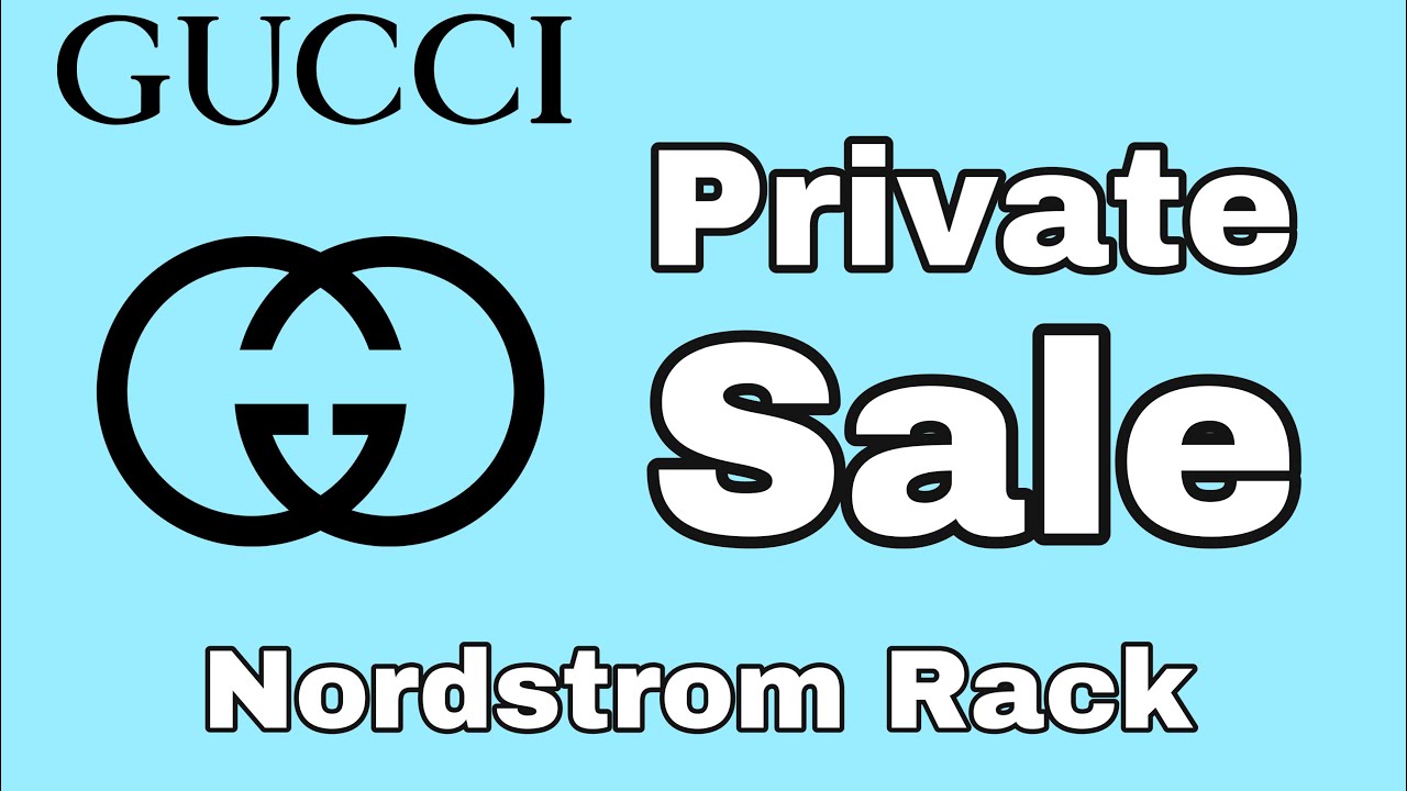 Nordstrom Rack Private 48 Hour Gucci 