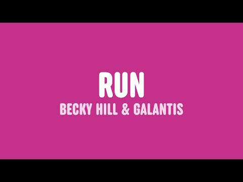 Becky Hill & Galantis - Run (Lyrics)