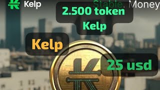 💸💸😍Reserva de tokens Kelp, nueva App ganar dinero - KELP , 3000 Token gratis 2024🪙🪙💯