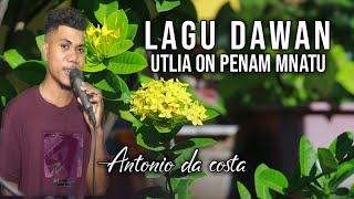 Lagu Dawan 'Utlia On Penam Mnatu' - Ancos