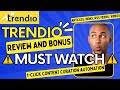 Trendio Review 👉 Demo And 🎁 Best Bonuses 🎁 For👉 [Trendio Review]👇