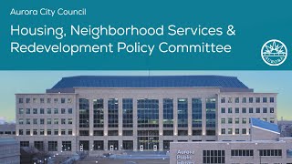 Housing, Neighborhood Services \& Redevelopment Committee - March 2024