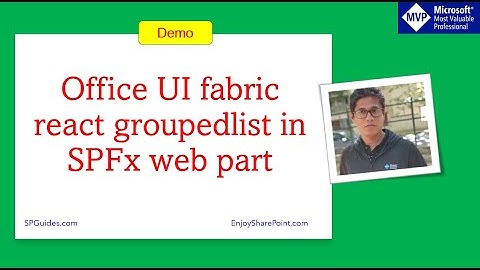 Office UI fabric react groupedlist SPFx web part | SPFx office ui fabric react groupedlist example