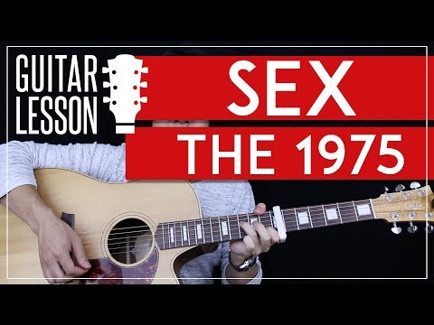 Sex Guitar Tutorial - The 1975 Acoustic Guitar Lesson ? |Easy Chords + Guitar Cover|