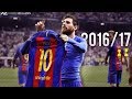 Lionel Messi ● 2016/17 ● Goals, Skills & Assists