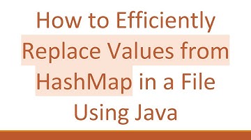 How to Efficiently Replace Values from HashMap in a File Using Java