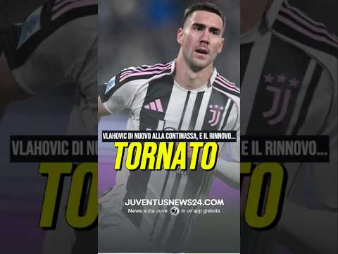 Video VLAHOVIC TORNA ALLA CONTINANZA: OBIETTIVO TOP FORM #juve #juventusnews24