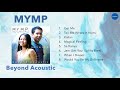 (Official Full Album) MYMP - Beyond Acoustic