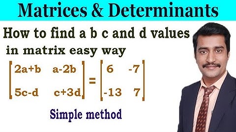 How to find a b c and d values in matrix easy way