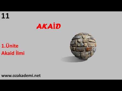 Akaid 11.Sınıf 1.Ünite Akaid İlmi