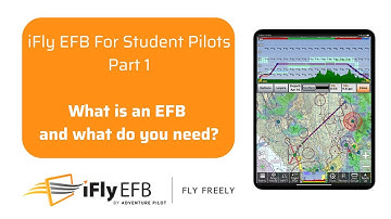 iFly EFB For Student Pilots - Part 1 - What is an EFB?