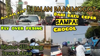 Review Jalan DAAN MOGOT dari TANGERANG sampai GROGOL