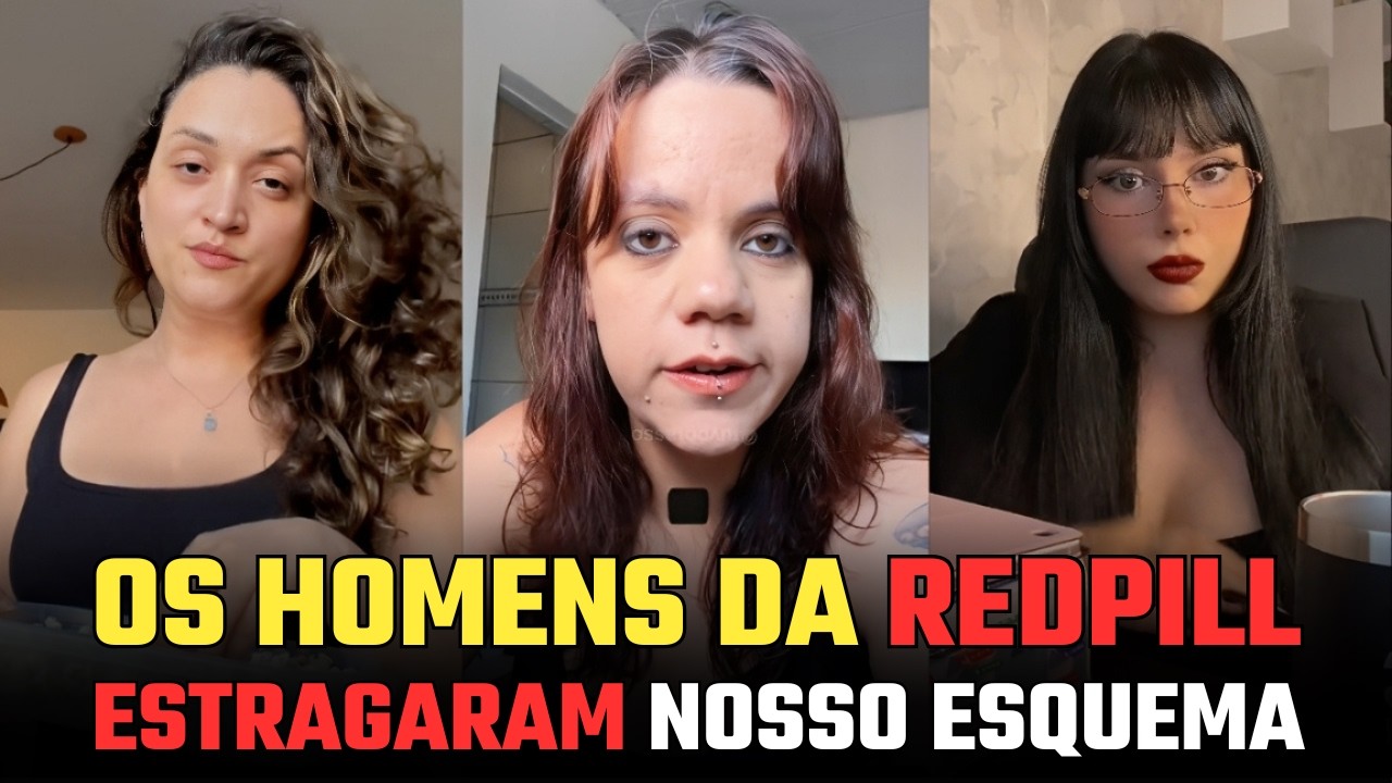 O MOVIMENTO REDPILL ESTÁ DESTRUINDO RELACIONAMENTOS E NINGUÉM QUER ADMITIR