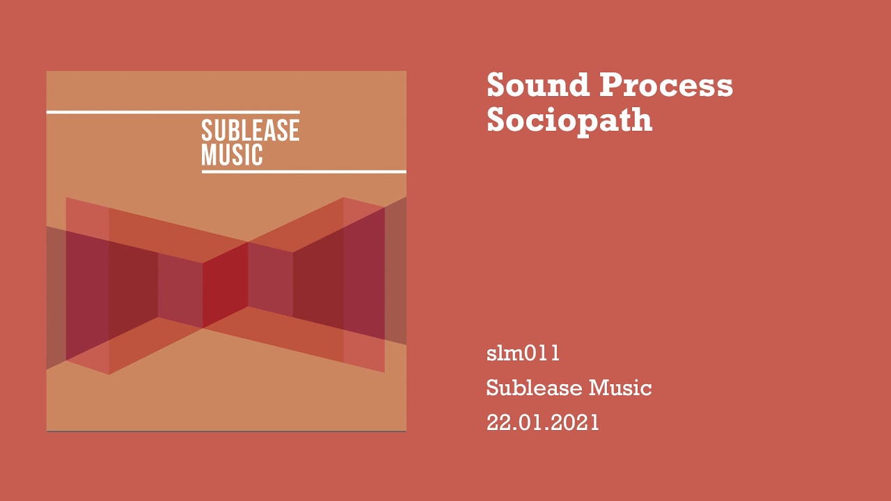 Watch Sound Process: Sociopath on YouTube Watch Sound Process: Sociopath on YouTube