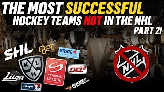 The MOST SUCCESSFUL Hockey Teams NOT in the NHL: Part 2