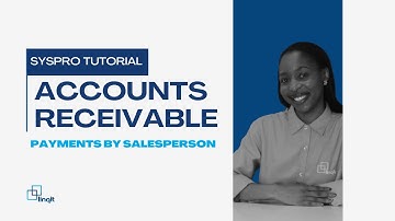 SYSPRO Accounts Receivable: Payments by salesperson Part 1