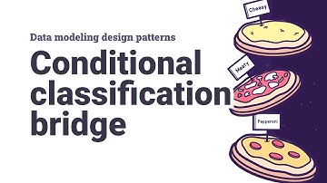 Data Modeling Design Pattern: Conditional Classification Bridge