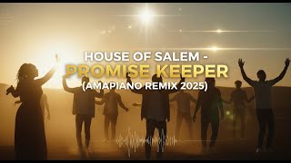 Sound Of Salem  Promise Keeper  Amapiano Remix 2025  Gospel Amapiano Afrobeat Praise  Worship