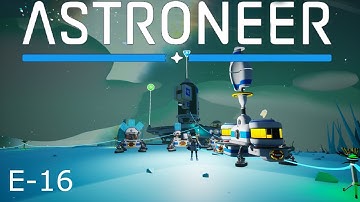 Astroneer E-16, Glacio Base Established