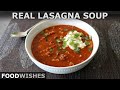 Real Lasagna Soup | Food Wishes