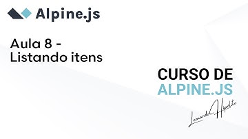 Curso de #Alpine.js - Aula 8