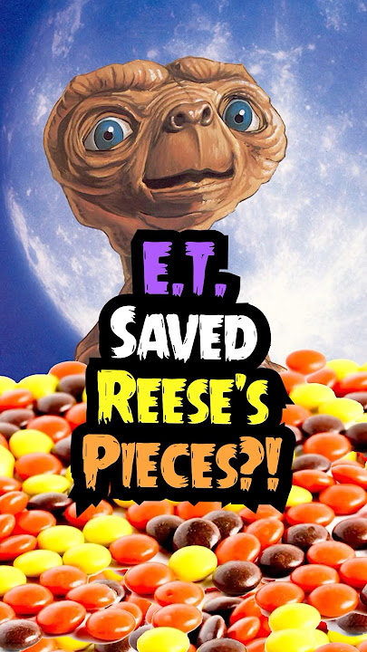 E.T. saved Reese’s Pieces candy?!