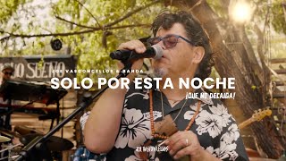 Joe Vasconcellos | Solo Por Esta Noche (¡Que No Decaiga! - Stream On Demand)