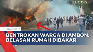 Download Lagu Bentrokan 2 Kelompok Warga di Ambon, Belasan Rumah dan Kantor Desa Hangus Terbakar | BERUT MP3 Download Lagu Bentrokan 2 Kelompok Warga di Ambon, Belasan Rumah dan Kantor Desa Hangus Terbakar | BERUT MP3