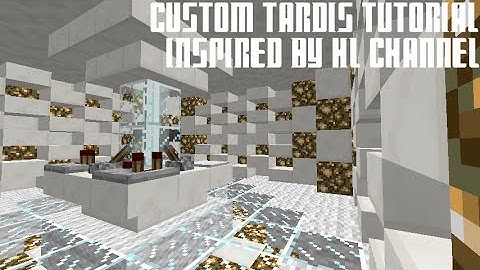 Custom TARDIS tutorial (Inspired by HL Channel)