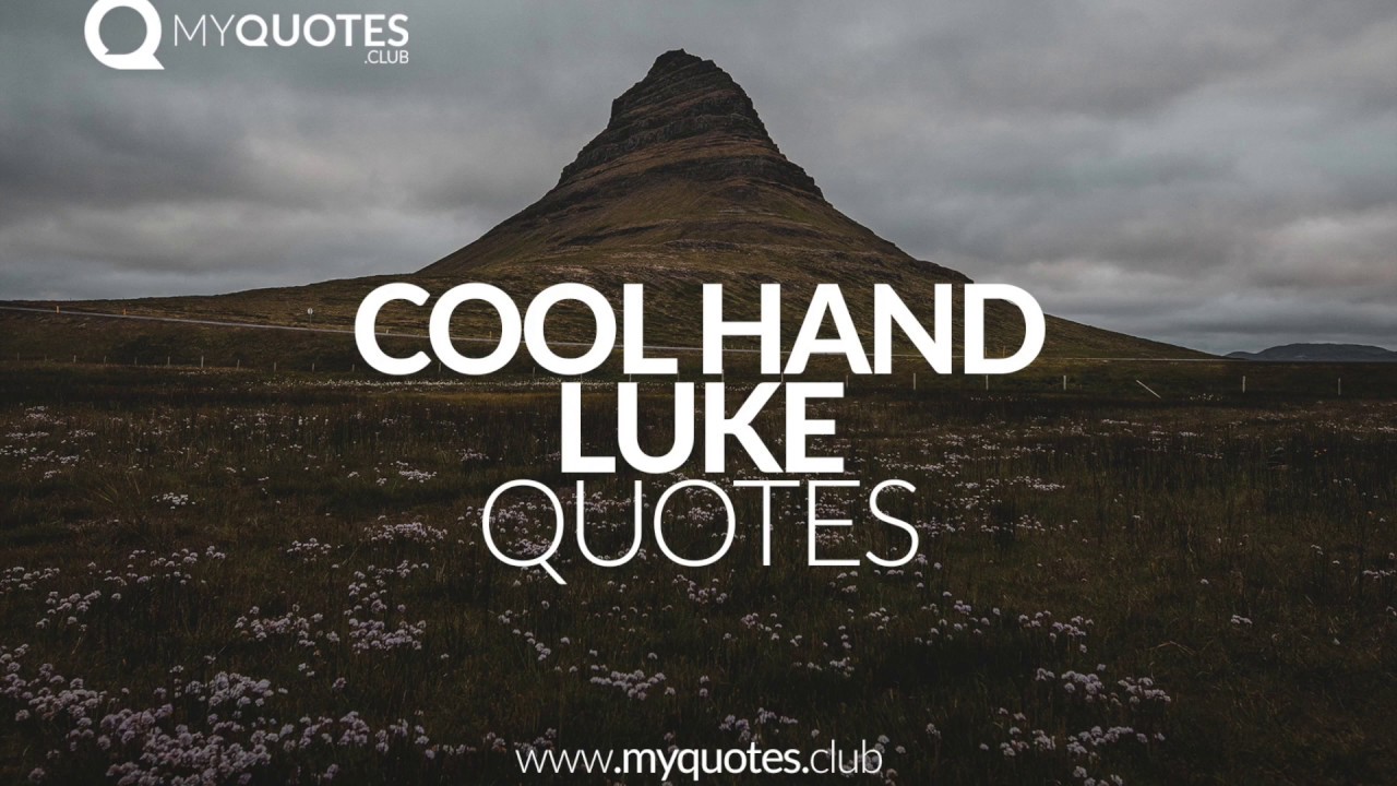 Cool Hand Luke Quotes (17 Status Images) YouTube