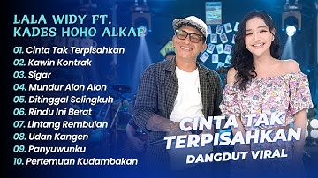 Lala Widy Ft Kades Hoho Alkaf - CINTA TAK TERPISAHKAN - KAWIN KONTRAK || DANGDUT KOPLO HITS 2025