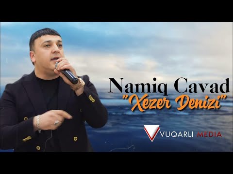 Namiq Cavad - Xezer Denizi 2024