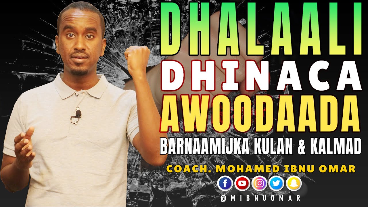 Download Barnaamijka KULAN & KALMAD | DHALAALI Dhinaca Awoodaada! | Coach. Mohamed Ibnu Omar