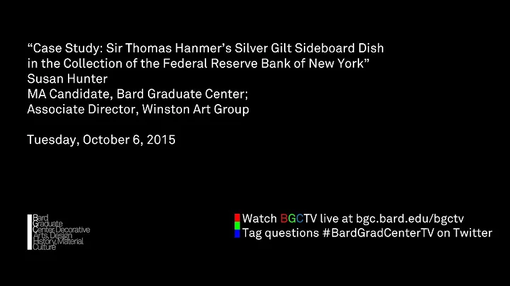 Lecture  Case Study: Sir Thomas Hanmer's Silver Gi...