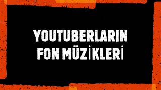 Youtuberların Kullandığı Video Fon Müzikleri - TELİFSİZ MÜZİKLER