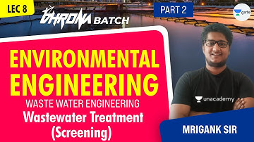 Wastewater Treatment ( Screening)  | L:8 | Waste Water Engg. | Environmental Engineering-Part 2