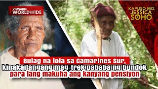 Bulag na lola, nagte-trek pababa ng bundok para makakuha ng pensyon | Kapuso Mo, Jessica Soho