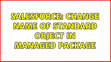 Salesforce: Change name of standard object in managed package
