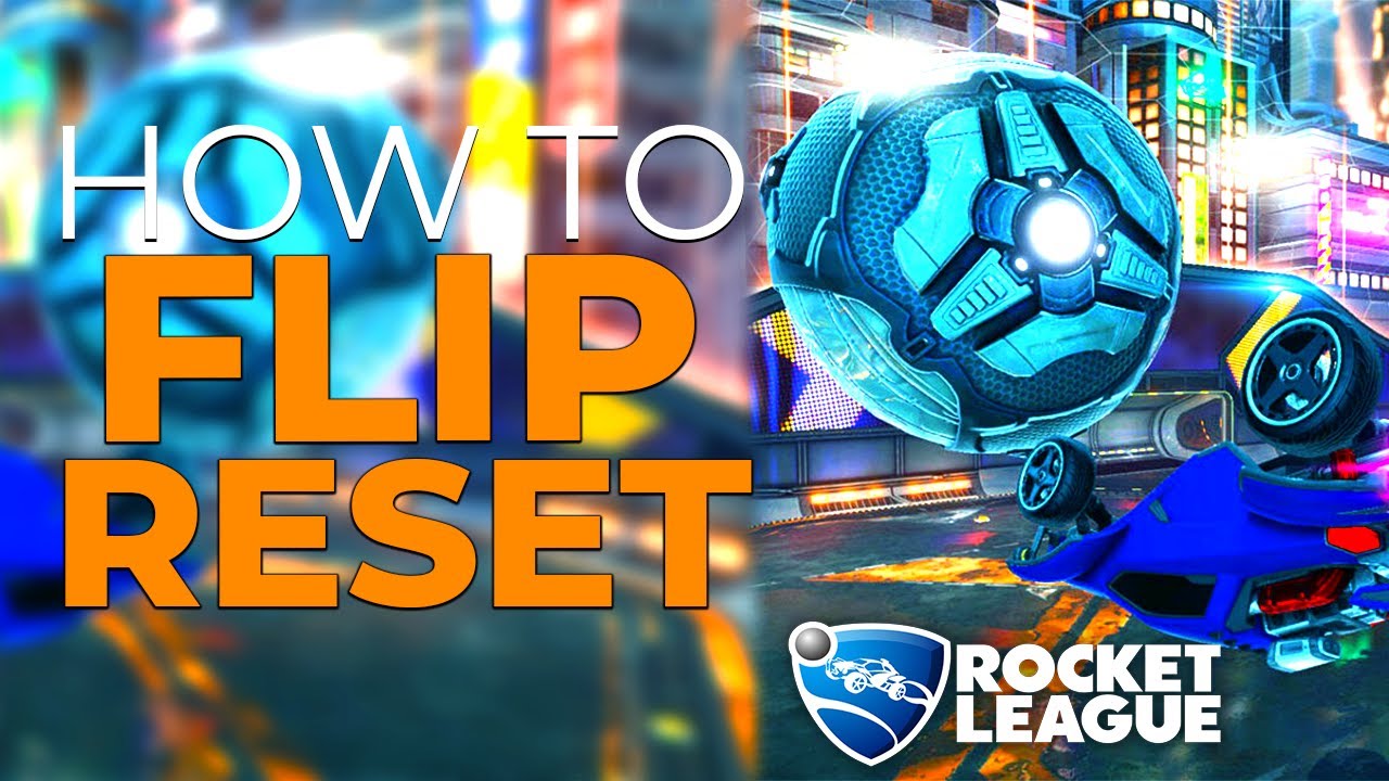 HOW TO DO A FLIP RESET IN ROCKET LEAGUE Feat. TheNamesL YouTube
