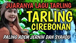 SUARA MERDU | BASS EMPUK BANGET | TARLING CIREBONAN, PALING ADEM JERNIH DAN SYAHDU