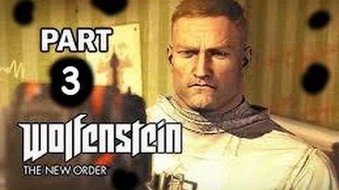 Wolfenstein The New Order Gameplay Walkthrough Part 3 - Asylum (PS4)
