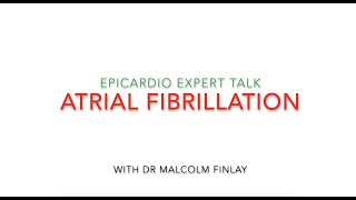 Full Epicardio Expert Talk on Atrial Fibrillation with Dr Malcolm Finlay News