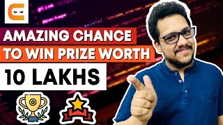 Amazing Chance to Win Prize Worth 10 Lakhs