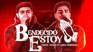 Bendecido Estoy - Carta Nueva ft. Linea Personal (Official Video)