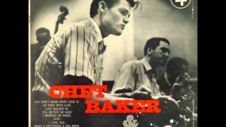 Chet Baker ☆"I'm Through With Love"- Remastered High Quality♫