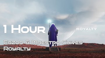 1 Hour Egzod & Maestro Chives - Royalty (ft. Neoni) (Wiguez & Alltair Remix) NCS